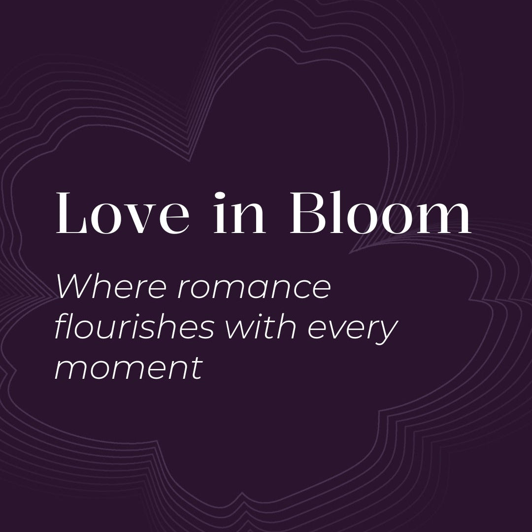 Love in Bloom